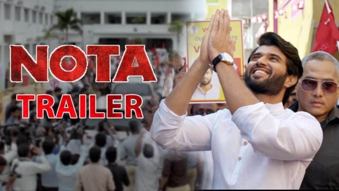 NOTA Official Trailer