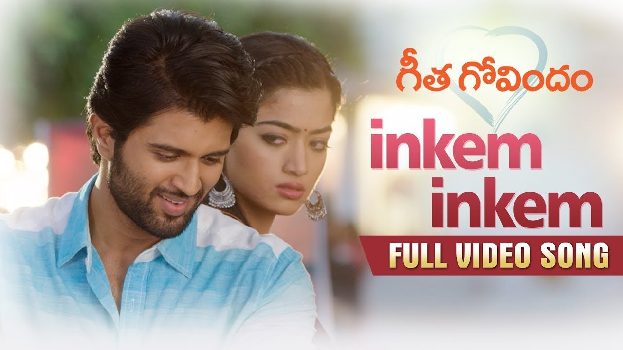 Inkem Inkem Kavale Full Video Song From Geetha Govindam Movie 1 Inkem Inkem Kavale Full Video Song From Geetha Govindam Movie